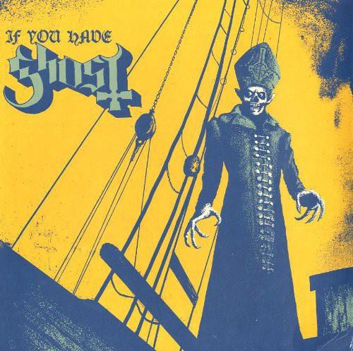Ghost- If You Have Ghost - VINYL