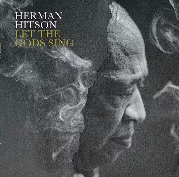 Herman Hitson- Let The Gods Sing - VINYL