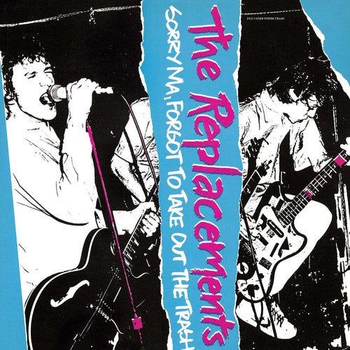 The Replacements- Sorry Ma, Forgot To Take Out The Trash (VT) - VINYL