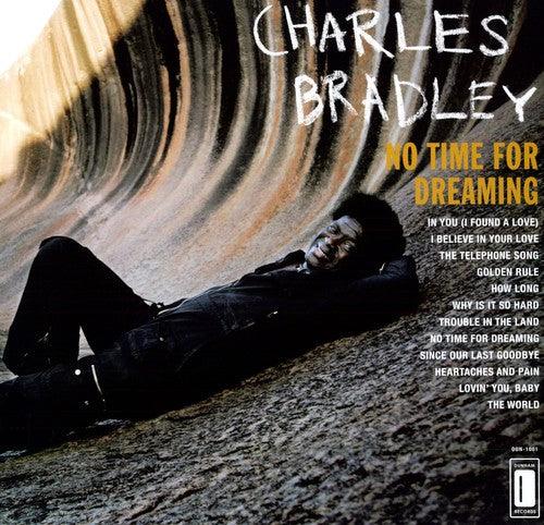Charles Bradley- No Time for Dreaming - VINYL