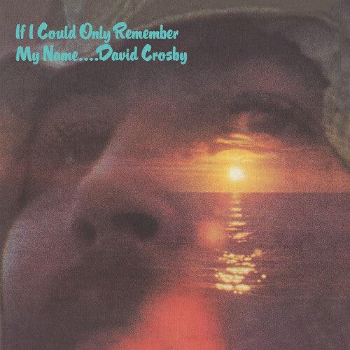 David Crosby- If I Could Only Remember My Name (50th Anniv) - VINYL