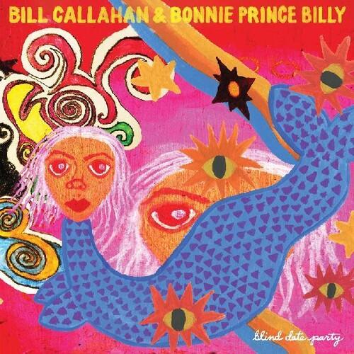 Bill Callahan/Bonnie Prince Billy- Blind Date Party - VINYL