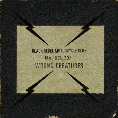 Black Rebel Motorcycle Club- Wrong Creatures (Ltd Ed) - VINYL