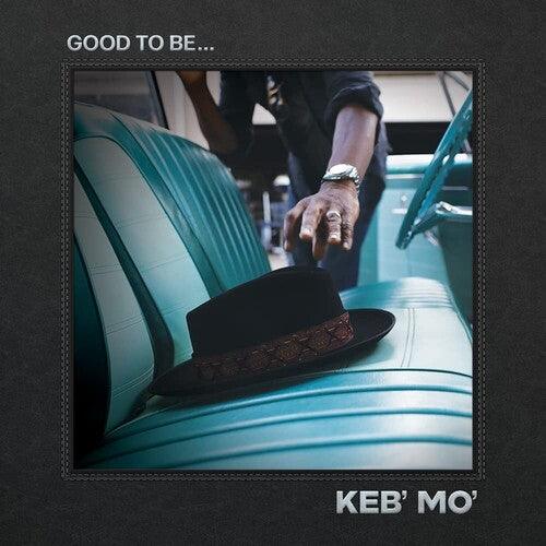 Keb Mo- Good To Be... - VINYL