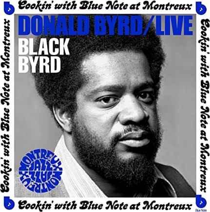 Donald Byrd- Live: Cookin' With Blue Note At Montreux July 5, 1973 - VINYL