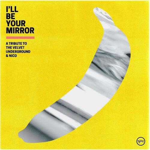 Various- I'll Be Your Mirror: A Tribute To The Velvet Underground & Nico - VINYL