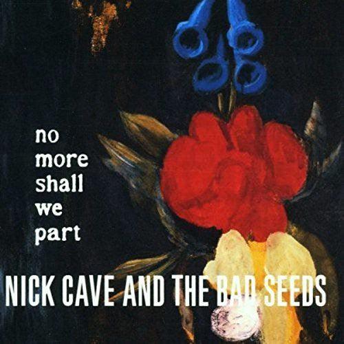 Nick Cave- No More Shall We Part - VINYL