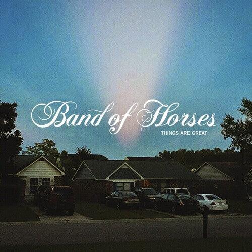 Band Of Horses- Things Are Great - VINYL