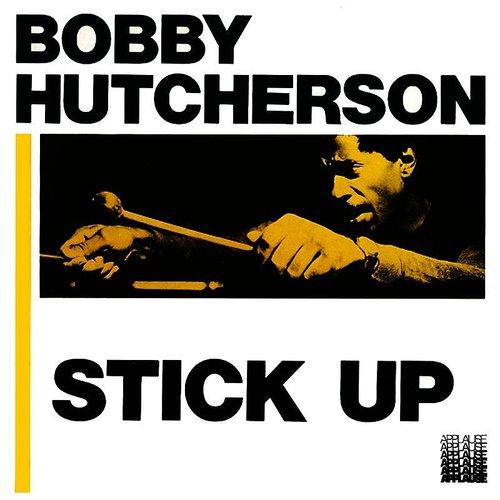 Bobby Hutcherson- Stick-Up! (Blue Note Tone Poet Series) - VINYL