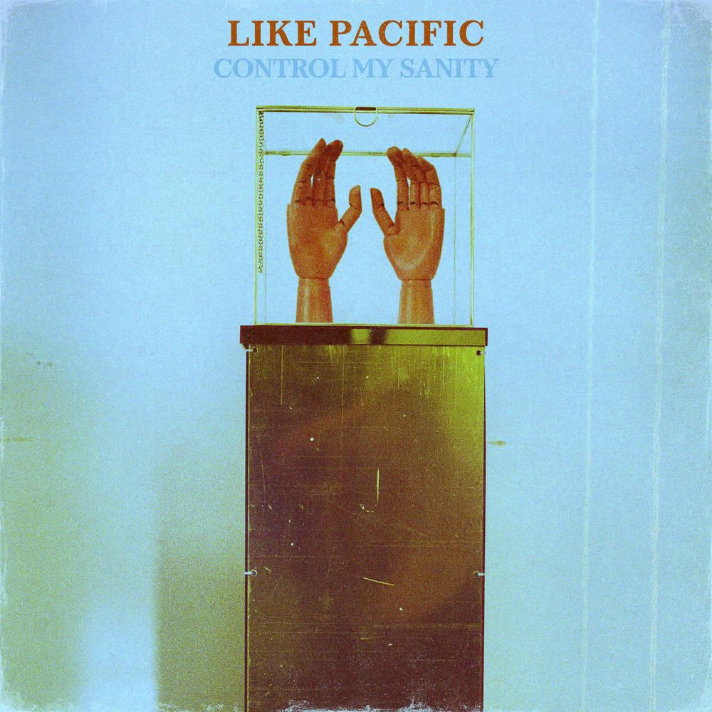Like Pacific- Control My Sanity (Indie Exclusive Vinyl) - VINYL