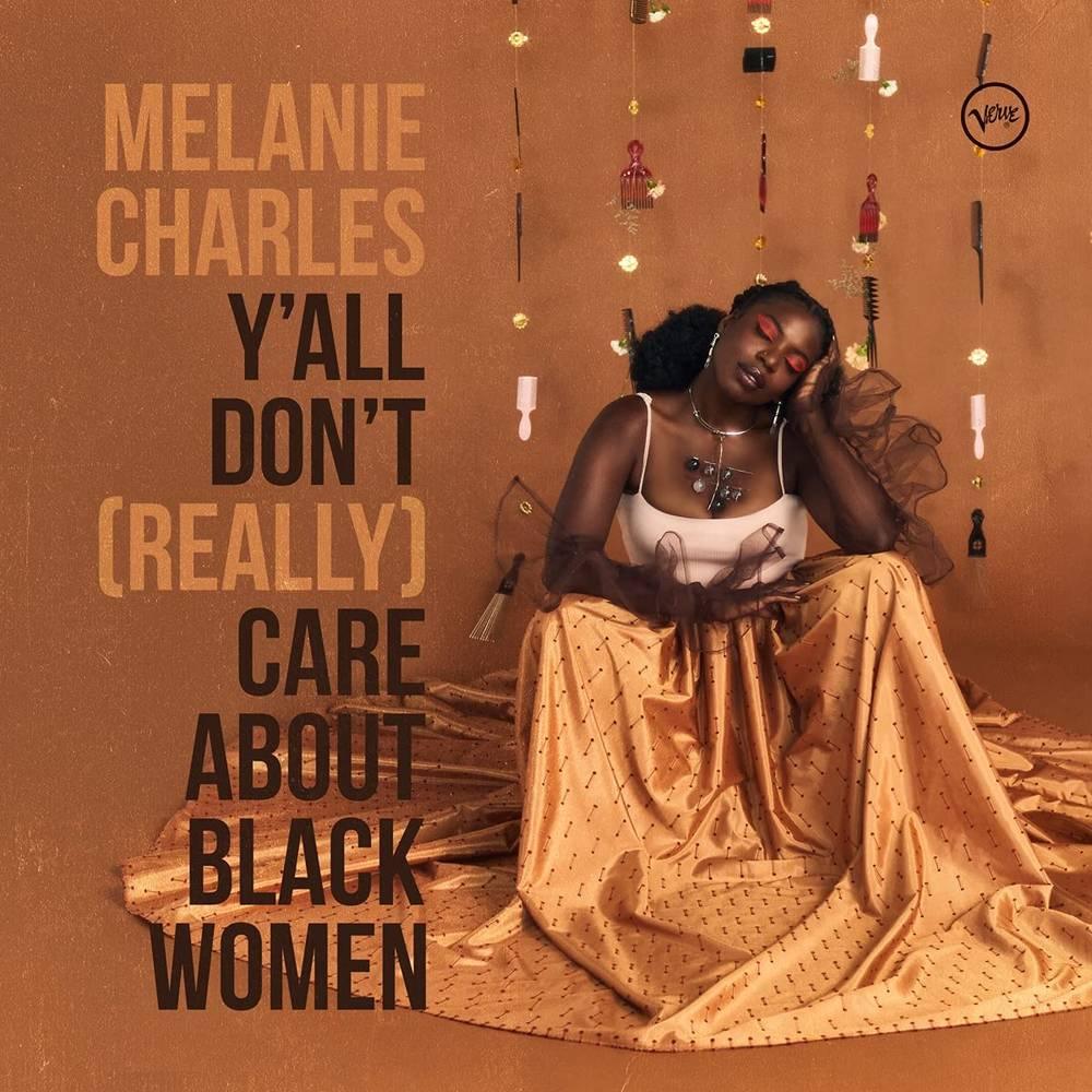 Melanie Charles- Y'all Don't (Really) Care About Black Women - VINYL