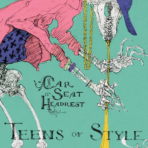 Car Seat Headrest- Teens Of Style - VINYL