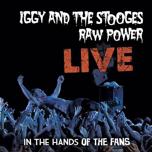 Iggy & The Stooges- Raw Power Live: In The Hands Of The Fans - VINYL