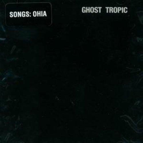 Songs: Ohia- Ghost Tropic - VINYL