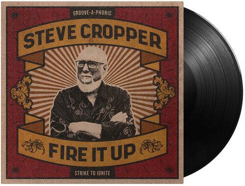 Steve Cropper- Fire It Up - VINYL