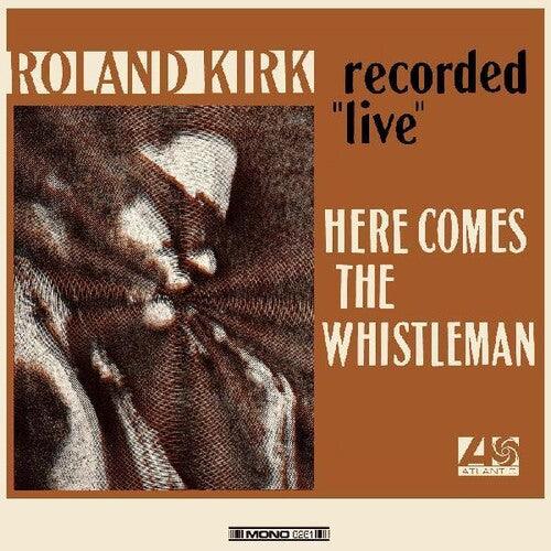 Roland Kirk- Here Comes The Whistleman (Orange Vinyl) - VINYL