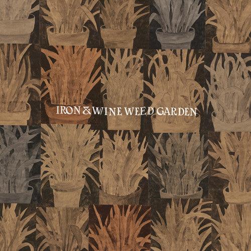 Iron & Wine- Weed Garden - VINYL